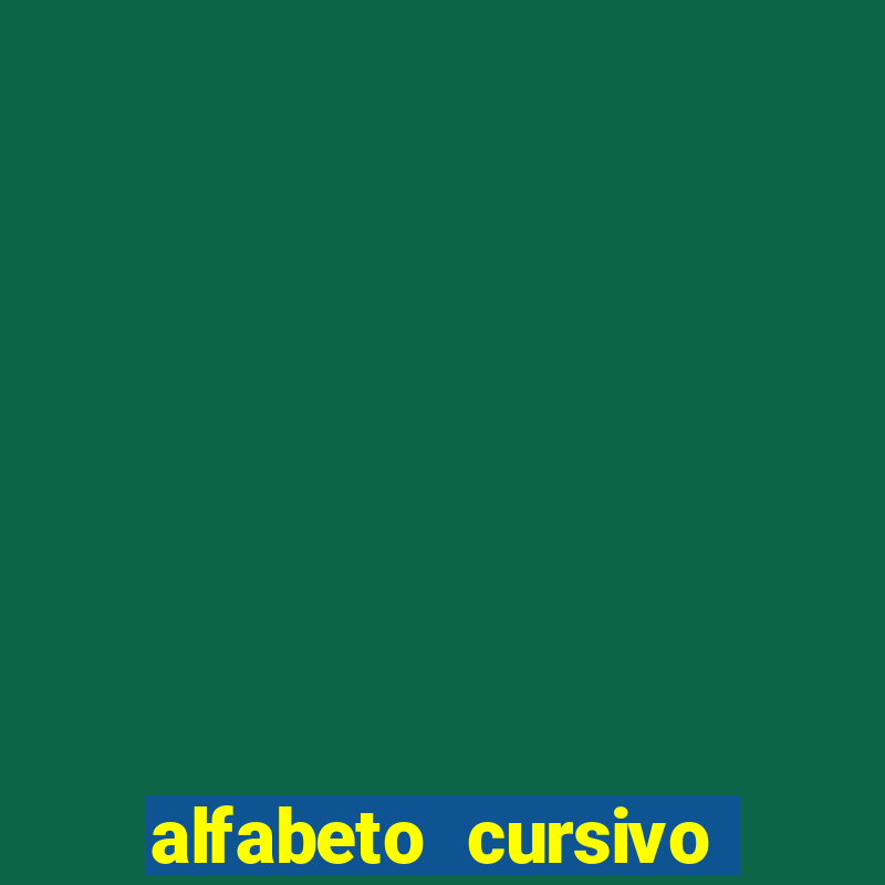 alfabeto cursivo para treinar caligrafia